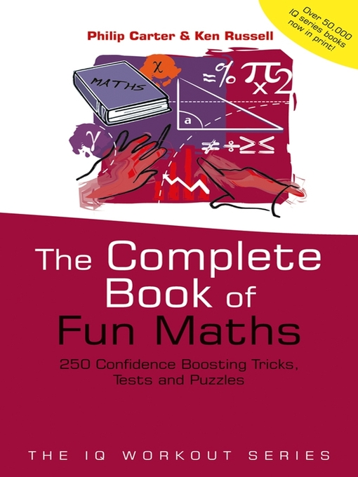 Title details for The Complete Book of Fun Maths by Philip Carter - Available